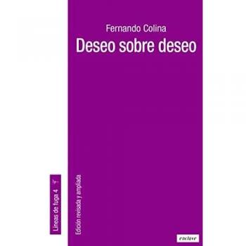 Deseo sobre deseo: 4 (LINEAS DE FUGA