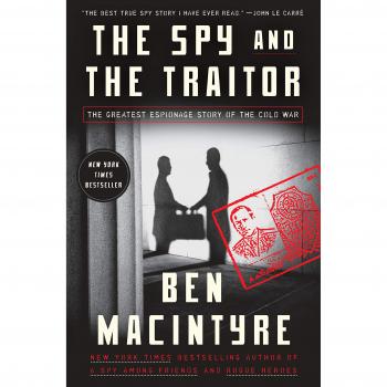 The Spy and the Traitor: The Greatest Espionage Story of the Cold War