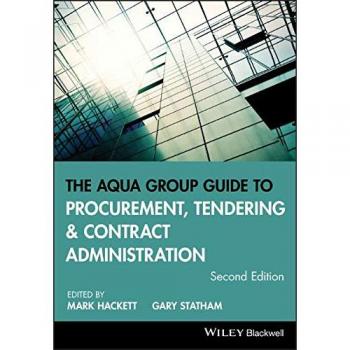 The Aqua Group Guide to Procurement, Tendering and Contract Administration