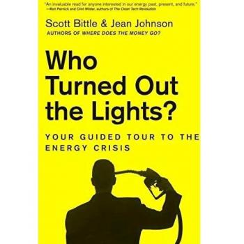 Who Turned Out the Lights?: Your Guided Tour to the Energy Crisis