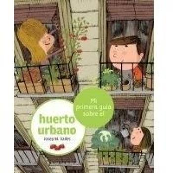 Mi primera guía sobre el huerto urbano: 5