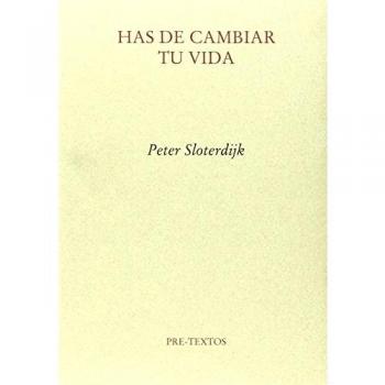 Has de cambiar tu vida: Sobre antropotécnica - Peter Sloterdijk