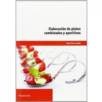 Elaboración de platos combinados y aperitivos