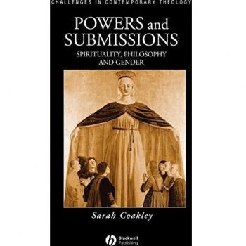 Powers and Submissions P: Spirituality, Philosophy and Gender: 19