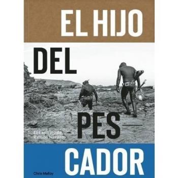 El Hijo Del Pescador: El Espiritu de Ramon Navarro