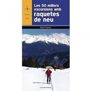 Les 50 millors excursions amb raquetes de neu: 130 - Manel Figuera