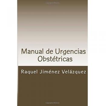 Manual de Urgencias Obstetricas: Obstetricia y Ginecología