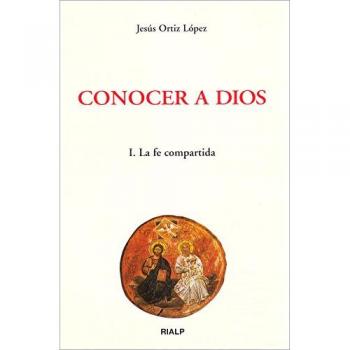 Conocer a Dios. I. La fe compartida