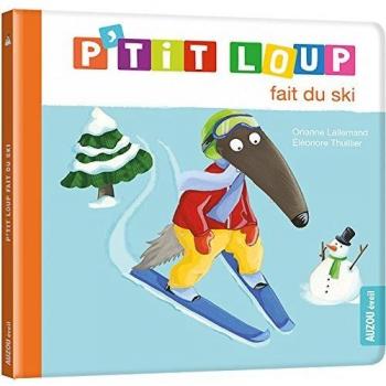 Pequeño Lobo hace esquí - Libro infantil de Orianne Lallemand y Eléonore Thuillier