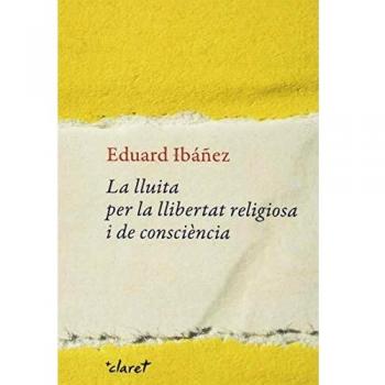 La Lluita Per La Llibertat Religiosa I De consciència