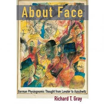 About Face: German Physiognomic Thought from Lavater to Auschwitz by Richard T. Gray - Academic Analysis of Facial Recognition in Historical Context