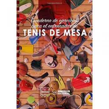 Cuaderno de Ejercicios para el Entrenador de Tenis de Mesa