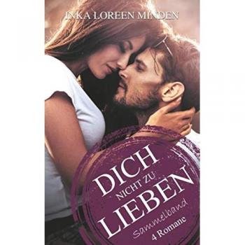 Antología Dich nicht zu lieben: Colección de 4 novelas (Tapa dura)