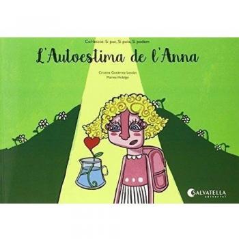 L'Autoestima de l'Anna: Sí puc, sí pots, sí podem: 2 - Cristina Gutiérrez Lestón