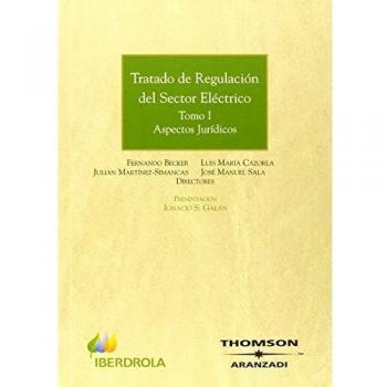 Tratado De Regulación Del Sector Eléctrico. Aspectos Jurídicos - 2 Tomos