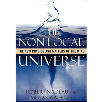 The Non-Local Universe: The New Physics and Matters of the Mind