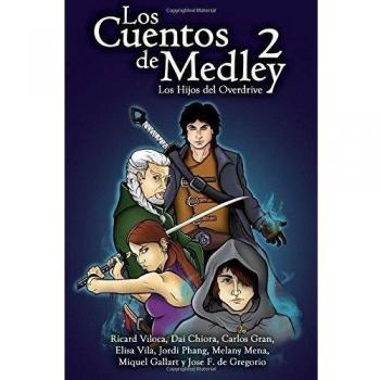 Los Cuentos de Medley 2: Los Hijos del Overdrive: Volume 2