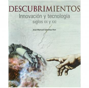 Descubrimientos: Innovación y tecnología siglos XX y XXI