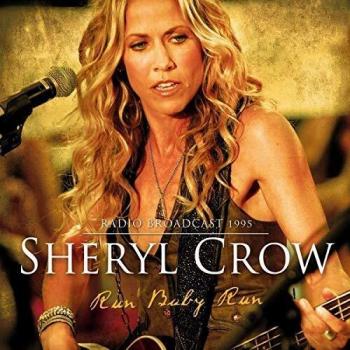Run baby run - Sheryl Crow