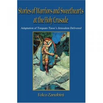 Warriors and Sweethearts: The Holy Crusades - Adaptation of Jerusalem Delivered by Torquato Tasso (Paperback)