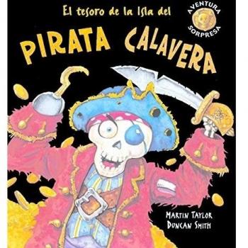 El tesoro de la Isla del pirata Calavera - TAYLOR, MARTIN