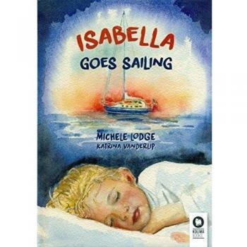 Isabella goes sailing - Michele Lodge