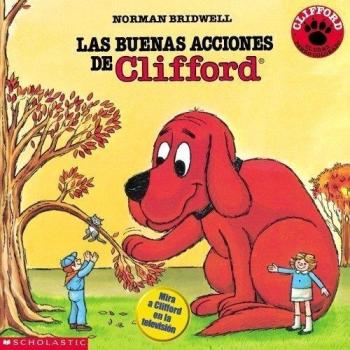 Las Buenas Acciones De Clifford / Clifford's Good Deeds