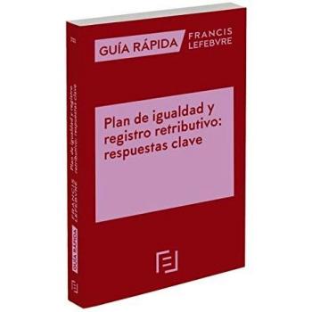 Guía Rápida Plan de igualdad y registro retributivo: respuestas clave