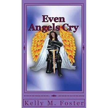 Even Angels Cry - Novela de Ficción Contemporánea en Tapa Blanda