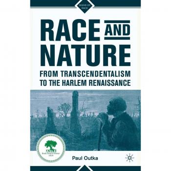 Race and Nature from Transcendentalism to the Harlem Renaissance