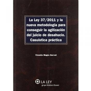 Ley 37/2011 Y La Nueva Metodología Para Conseguir La Agilización Del Juicio De