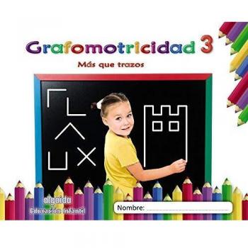 Grafomotricidad 3. Más que trazos