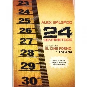 24 CENTIMETROS UNA VISION SOBRE EL CINE PORNO EN ESPAÑA
