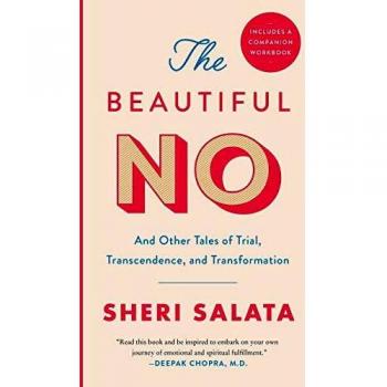 The Beautiful No: And Other Tales of Trial, Transcendence, and Transformation