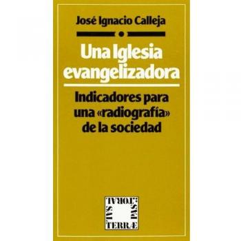 Iglesia evangelizadora, Una: Indicadores para una radiografia de la sociedad: 45