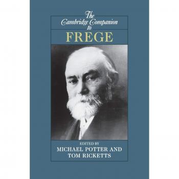 The Cambridge Companion to Frege by Tom Ricketts, Cambridge University Press