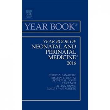 Year Book of Neonatal and Perinatal Medicine, 2016, 1e: Volume 2016