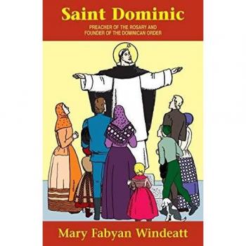 St. Dominic: Preacher of the Rosary and Founder of the Dominican Order