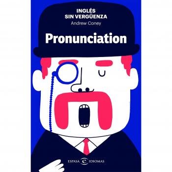 Inglés sin vergüenza: Pronunciation - Coney Andrew