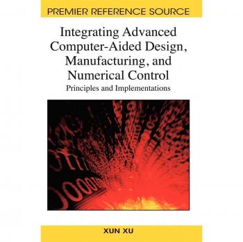 Diseño Asistido por Ordenador Avanzado, Fabricación y Control Numérico: Principios e Implementaciones (Referencia Premier) - Tapa Dura