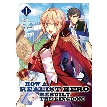 How a Realist Hero Rebuilt the Kingdom: Light Novel Volume 1