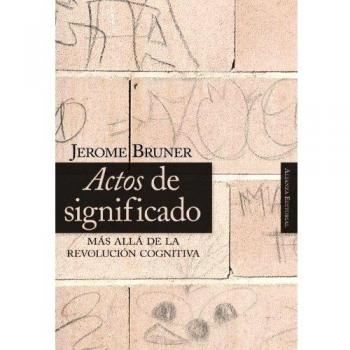 Actos de significado: Más allá de la revolución cognitiva