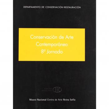 Conservación de arte contemporáneo. 8ª Jornada