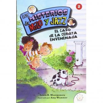 LOS MISTERIOS DE MILO Y JAZZ. 2 EL CASO DE LA CERDITA ENVENENADA