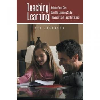 Aprendizaje Efectivo: Ayuda para que tus Hijos Adquieran Habilidades de Aprendizaje No Enseñadas en la Escuela - Libro en Tapa Blanda