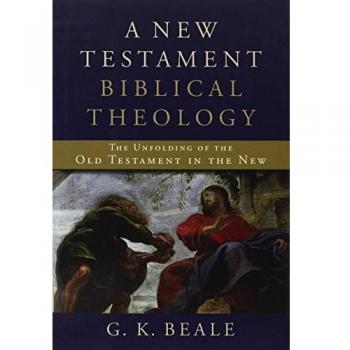 A New Testament Biblical Theology: The Unfolding of the Old Testament in the New