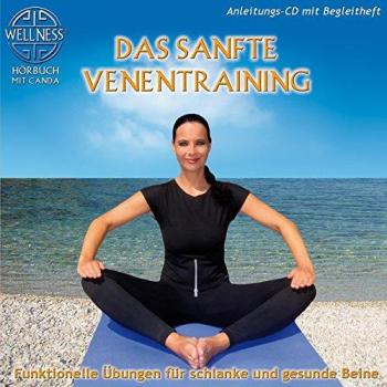 Das sanfte Venentraining - Funktionelle Übungen für schlanke und gesunde Beine