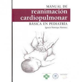 Manual de Reanimacion Cardiopulmonar Basica En Pediatria