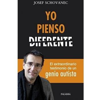 Yo Pienso Diferente: El extraordinario testimonio de un genio autista