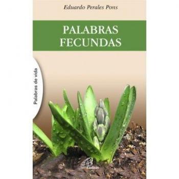 PALABRAS FECUNDAS: 17